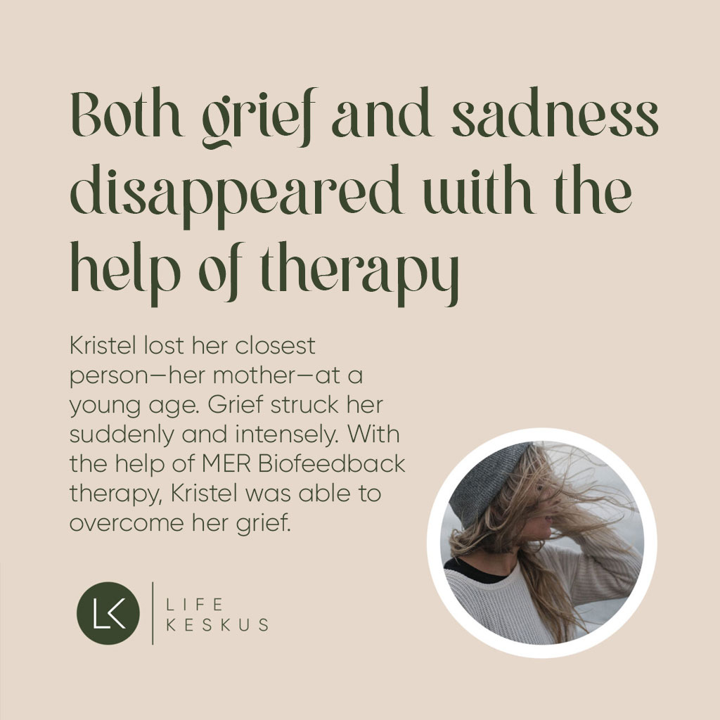 grief and sadness disappeared with the help of therapy