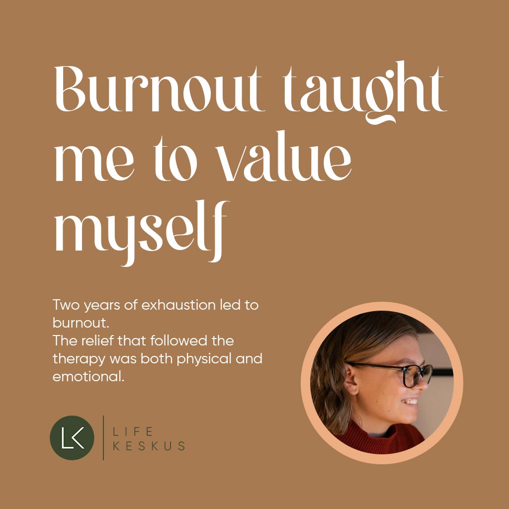 Maris (33) Burnout taught me to value myself